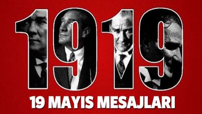 19 Mayıs Atatürk’ü Anma Gençlik ve Spor Bayramı mesajları