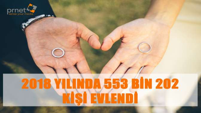 2018 yılında 553 bin 202 kişi evlendi