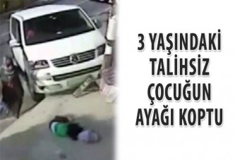 3 yaşındaki talihsiz çocuğun ayağı koptu