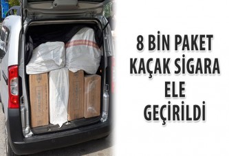 8 bin paket kaçak sigara ele geçirildi