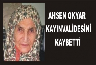 Ahsen Okyar’ın acı günü