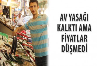 Av yasağı kalktı ama fiyatlar düşmedi