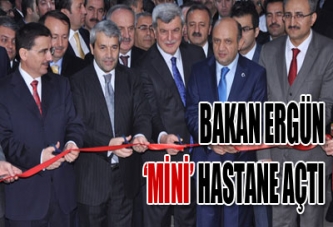 Bakan Ergün hastane açtı