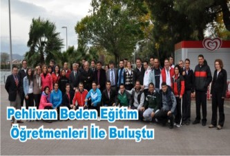 Başkan Pehlivan,Beden Eğitimi Öğretmenleri İle Buluştu