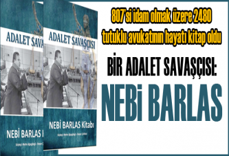 Bir Adalet Savaşcısı :Nebi Barlas