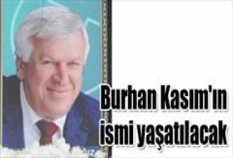 Burhan Kasıt'ın ismi yaşatılacak
