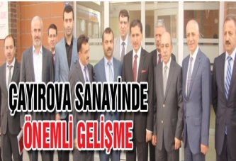 ÇAYIROVA SANAYİNDE ÖNEMLİ GELİŞME