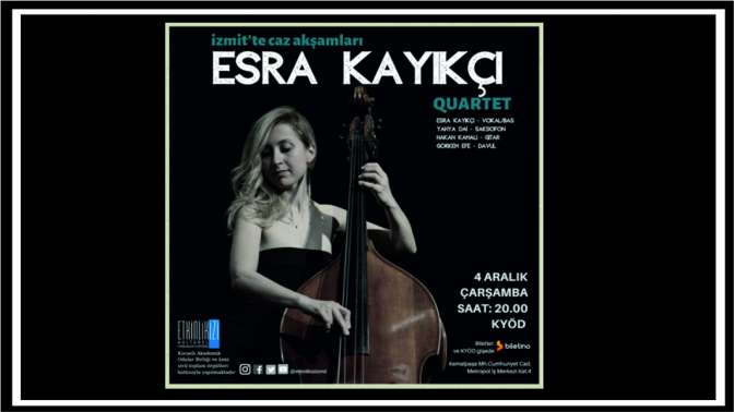 Caz Akşamları Esra Kayıkçı Quartet ile devam ediyor