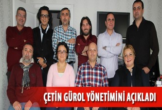 Çetin Gürol yönetimini açıkladı