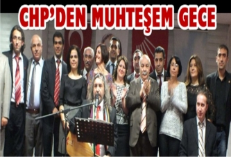 CHP’DEN MUHTEŞEM GECE