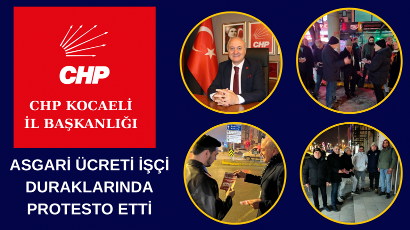 CHP Kocaeli Asgari Ücreti İşçi Duraklarında Protesto Etti