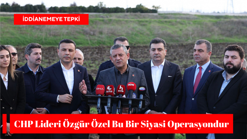 CHP Lideri Özgür Özel: “Tel Tel Dökülen, Hatalarla Dolu Bir İddianame ile Karşı Karşıyayız”
