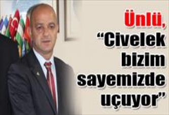 Civelek bizim sayemizde uçuyor