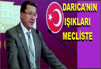 DARICA’NIN IŞIKLARI MECLİS’TE