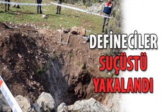 Defineciler suçüstü yakalandı