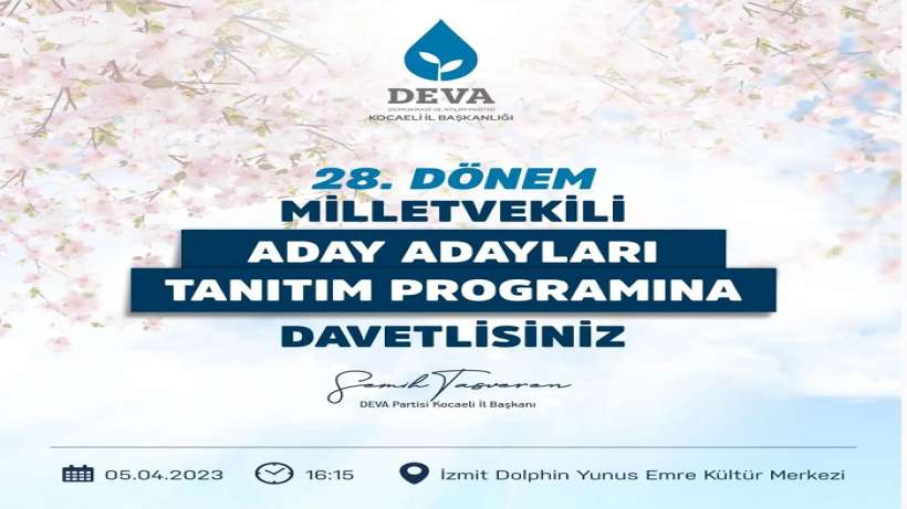 DEVA’nın Aday Adayları Tanıtımı Yapılıyor