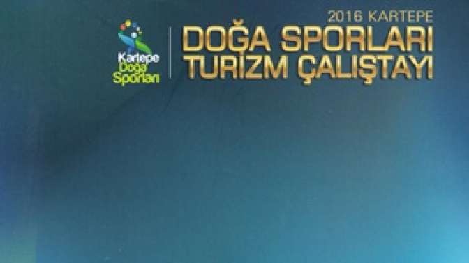 Doğa Sporları Turizm Çalıştayının Sonuç Bildirgesi Yayınlandı