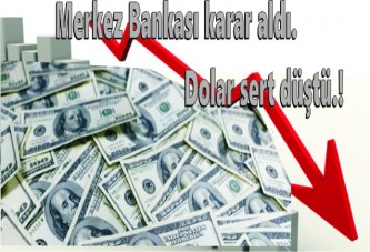 Dolar sert düştü !