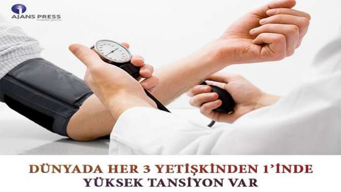 Dünyada her 3 yetişkinden 1’inde yüksek tansiyon var