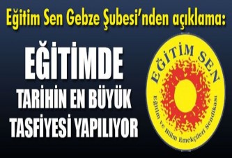 Eğitim sen,Tarihin En Büyük Tasfiyesi Yapılıyor!