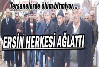 ERSİN HERKESİ AĞLATTI