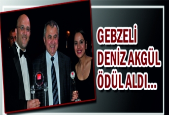 GEBZELİ DENİZ AKGÜL ÖDÜL ALDI…