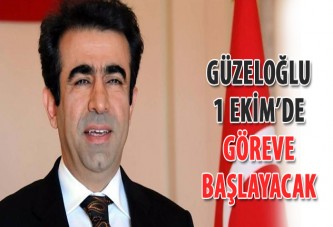 Güzeloğlu 1 Ekim'de göreve başlayacak