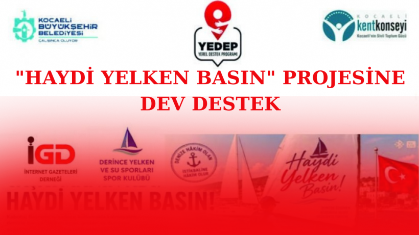 Haydi Yelken Basın Projesine Dev Destek