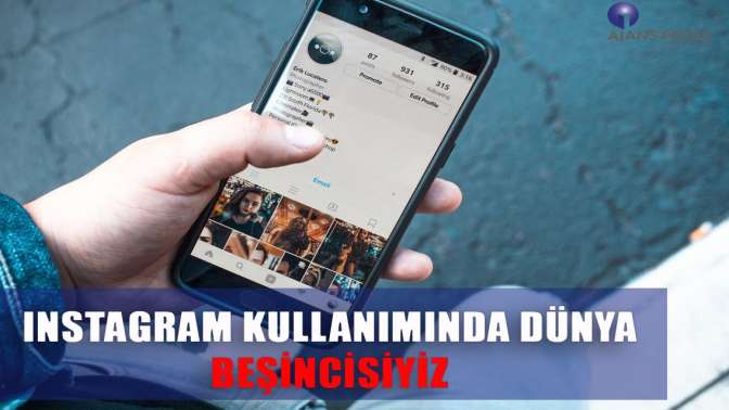 Instagram kullanımında dünya beşincisiyiz