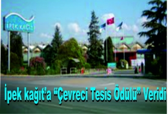 İpek Kağıt’a “Çevreci Tesis Ödülü”