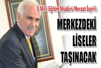 İSPİRLİ: MERKEZDEKİ LİSELER TAŞINACAK