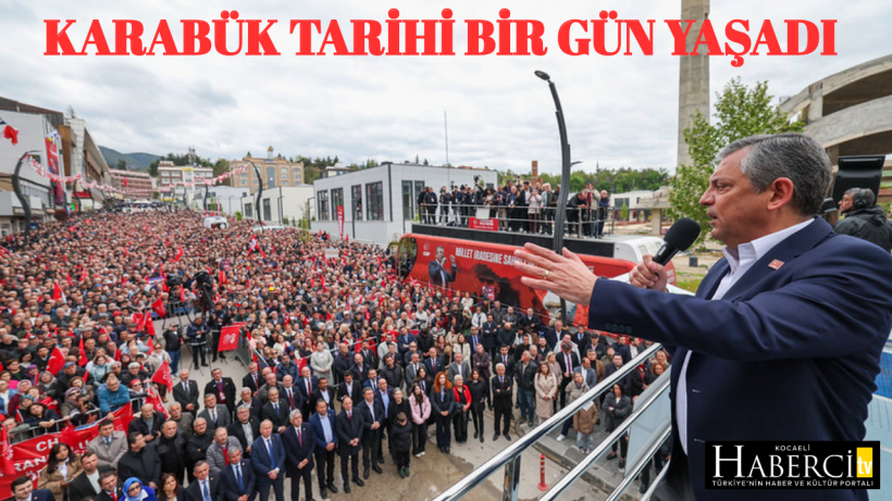 Karabük Tarihi Bir Gün Yaşadı