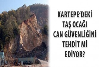 Kartepe’deki taş ocağı can güvenliğini tehdit mi ediyor?