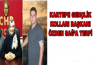 KARTEPE GENÇLİK KOLLARI BAŞKANI ÖZDEN SAĞ’A TERFİ