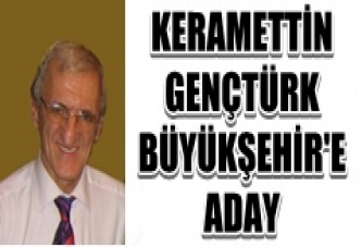 KERAMETİN GENÇTÜRK BÜYÜKŞEHİR'E ADAY