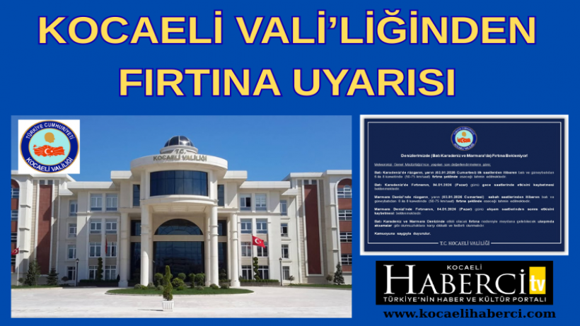 Kocaeli Vali’liğinden Fırtına Uyarısı