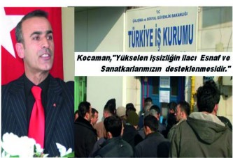 Kocaman, Ülkemizin En Önemli Sorunu İşsizlik