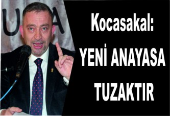 Kocasakal ,yeni anayasayı anlattı