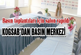 KOGSAB’DAN BASIN MERKEZİ