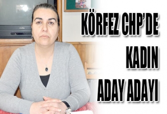 KÖRFEZ CHP’DE KADIN ADAY ADAYI