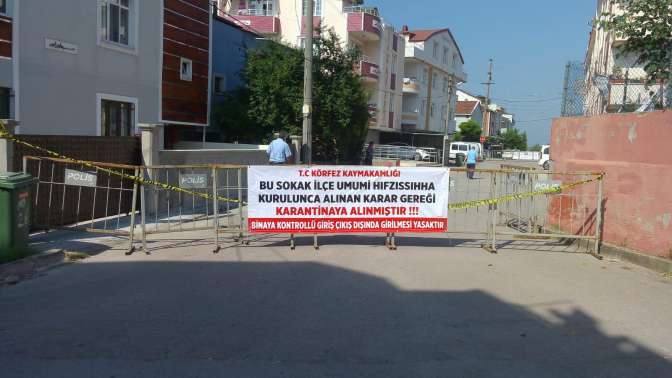 Körfezde bir sokak karantinaya alındı