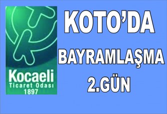 KOTO 2. gün bayramlaşacak