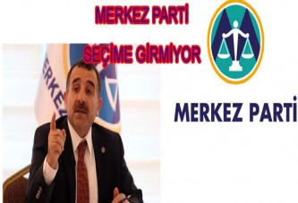 Merkez Partisi 1 Kasım seçimlerine girmeyecek