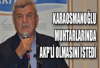 MUHTARLAR DA AKP'Lİ OLSUN!