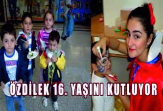 ÖZDİLEK 16. Yaşını Kutluyor