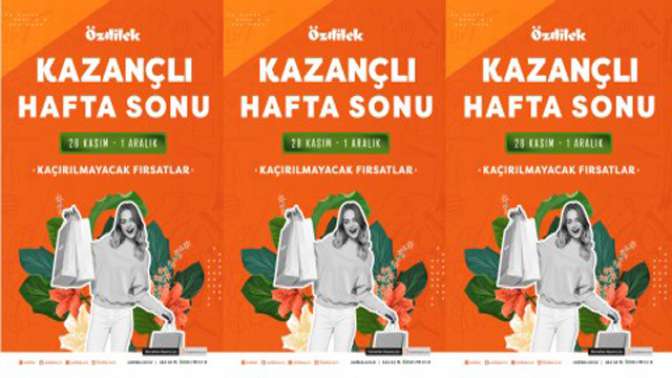 Özdilek’ten“Kazançlı Hafta Sonu”