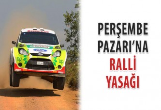 Perşembe Pazarı’na ralli yasağı