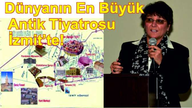 Prof. Dr. Ross, Dünyanın en büyük antik tiyatrosu İzmit’te