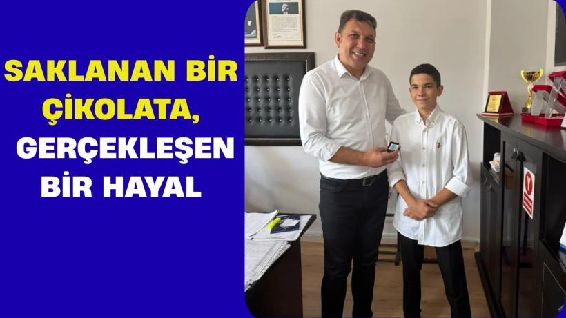 Saklanan Bir Çikolata, Gerçekleşen Bir Hayal