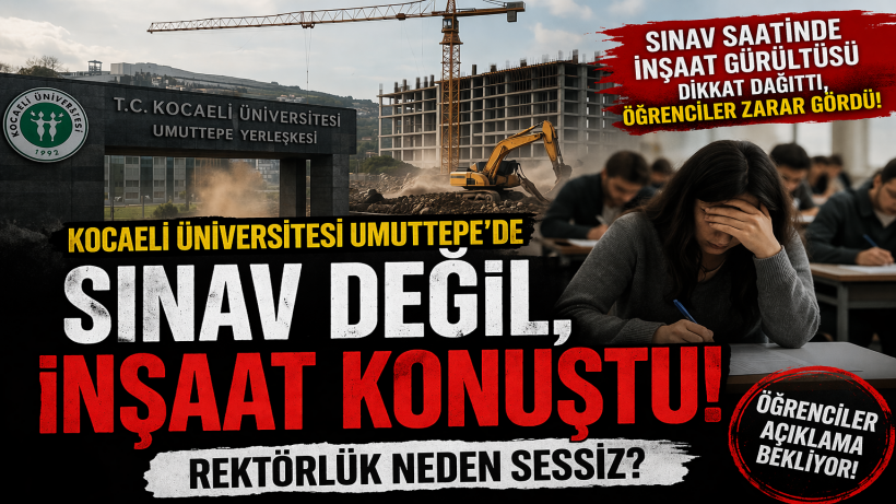 Sınav Saatinde İnşaat Gürültüsü Dikkat Dağıttı
